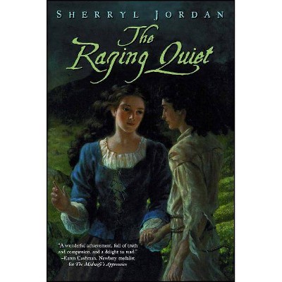 The Raging Quiet - by  Sherryl Jordan (Paperback)