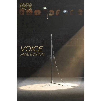 Voice - (Readings in Theatre Practice) by  Jane Boston (Paperback)