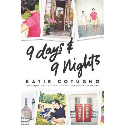 9 Days and 9 Nights by Katie Cotugno (Hardcover)