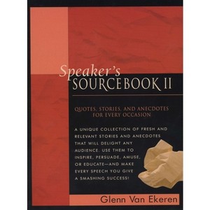 Speaker's Sourcebook II - by  Glenn Van Ekeren (Paperback) - 1 of 1