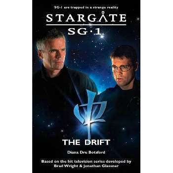 STARGATE SG-1 The Drift - (Sg1) by  Diana Dru Botsford (Paperback)