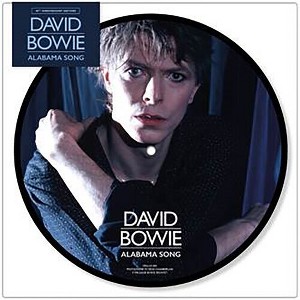 David Bowie - Alabama Song (Picture Disc Vinyl Anniversary Edition) (vinyl 7 inch single) - 1 of 1