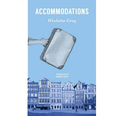 Accommodations - by  Wioletta Greg (Paperback)
