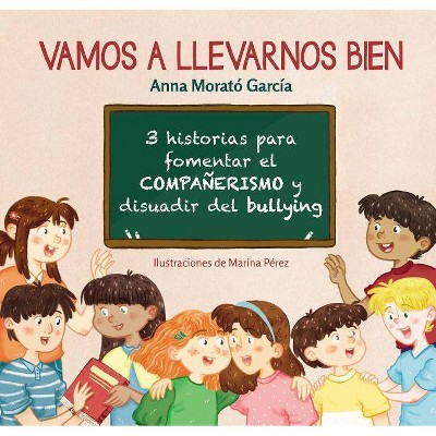 Vamos a Llevarnos Bien / We Will Get Along - by  Anna Morato Garcia (Hardcover)