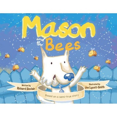 Mason and the Bees - by  Richard Sinclair (Paperback)