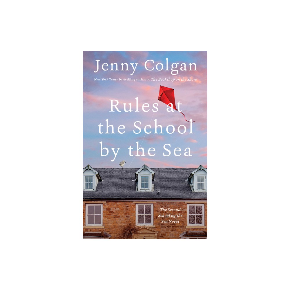 Rules at the School by the Sea - by Jenny Colgan (Paperback)