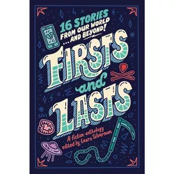 Firsts and Lasts - by  Laura Silverman (Hardcover)
