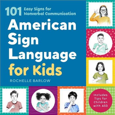 American Sign Language for Kids - by  Rochelle Barlow (Paperback)