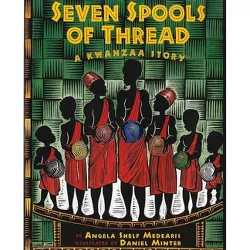 Seven Spools of Thread - (Albert Whitman Prairie Paperback) by  Angela Shelf Medearis (Paperback)