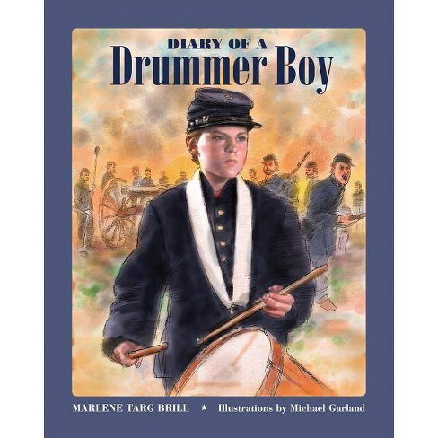 Diary Of A Drummer Boy By Marlene Targ Brill Paperback Target