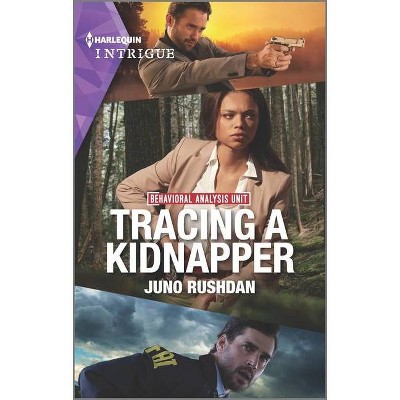 Tracing a Kidnapper - (Behavioral Analysis Unit) by  Juno Rushdan (Paperback)