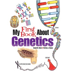 My First Book about Genetics - (Dover Science for Kids Coloring Books) by  Patricia J Wynne & Donald M Silver (Paperback) - 1 of 1