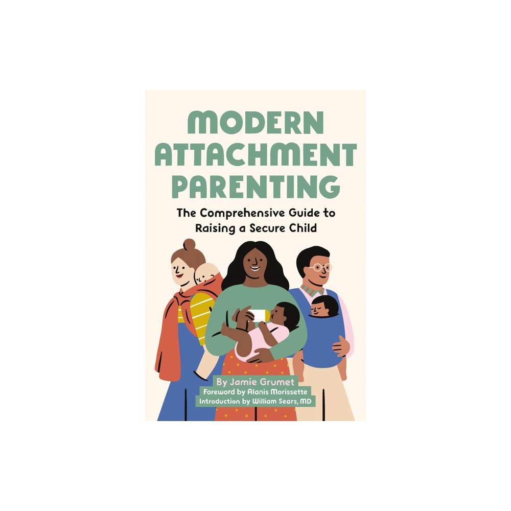 Modern Attachment Parenting - by Jamie Grumet (Paperback)