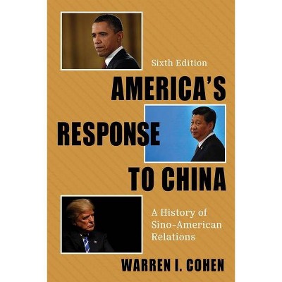 America's Response to China - 6th Edition by  Warren I Cohen (Paperback)