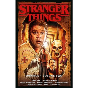 Stranger Things Omnibus Volume 2 (Graphic Novel) - by  Greg Pak & Michael Moreci & Chris Roberson & Keith Champagne (Paperback) - 1 of 1