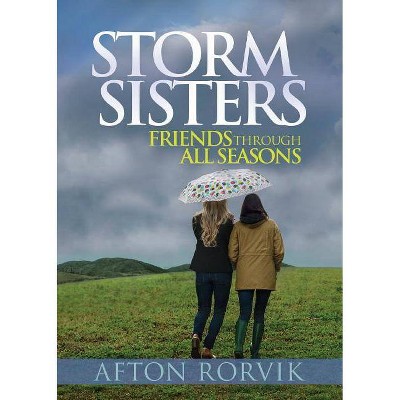 Storm Sisters - by  Afton Rorvik (Paperback)