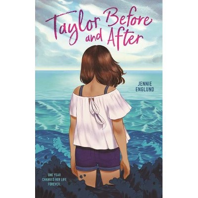 Taylor Before and After - by  Jennie Englund (Paperback)