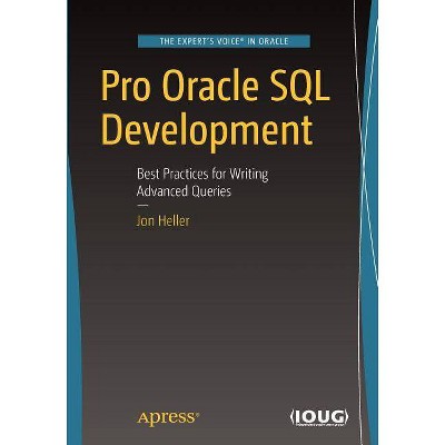 Pro Oracle SQL Development - by  Jon Heller (Paperback)