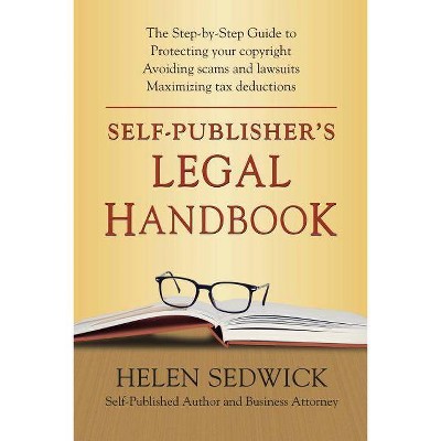 Self-Publisher's Legal Handbook - by  Helen Sedwick (Paperback)