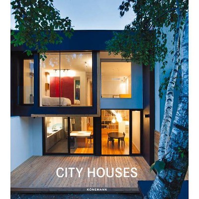 City Houses - (Contemporary Architecture & Interiors) by  Claudia Martinez Alonso (Hardcover)