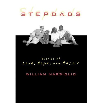 Stepdads - by  William Marsiglio (Hardcover)