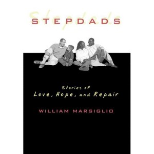 Stepdads - by  William Marsiglio (Hardcover) - 1 of 1