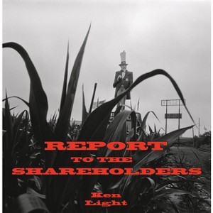 Ken Light: Report to the Shareholders - (Hardcover) - 1 of 1