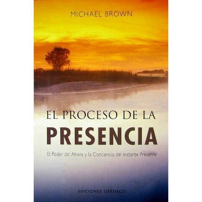 Proceso de la Presencia, El - by  Michael Brown (Paperback)