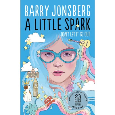 A Little Spark - by  Barry Jonsberg (Paperback)