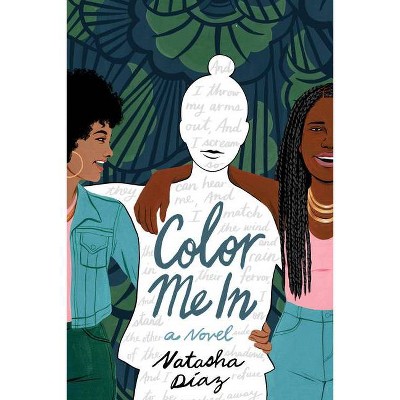 Color Me in - by  Natasha Díaz (Paperback)