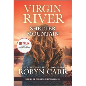 Shelter Mountain - (Virgin River Novel) by Robyn Carr (Paperback) - 1 of 1