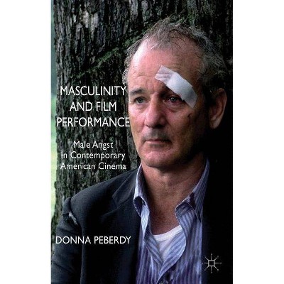 Masculinity and Film Performance - by  D Peberdy (Paperback)