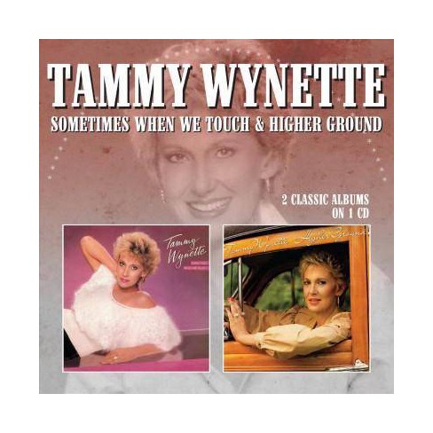 Tammy Wynette - Sometimes When We Touch/Higher Ground (CD) - image 1 of 1