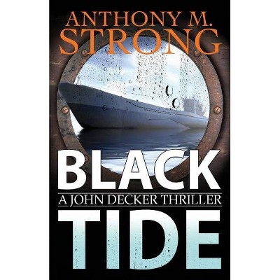 Black Tide - by  Anthony M Strong (Paperback)