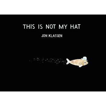 This Is Not My Hat (Hardcover) by Jon Klassen