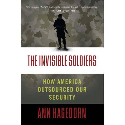 The Invisible Soldiers - by  Ann Hagedorn (Paperback)