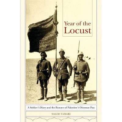 Year of the Locust - by  Salim Tamari & Ihsan Salih Turjman (Paperback)