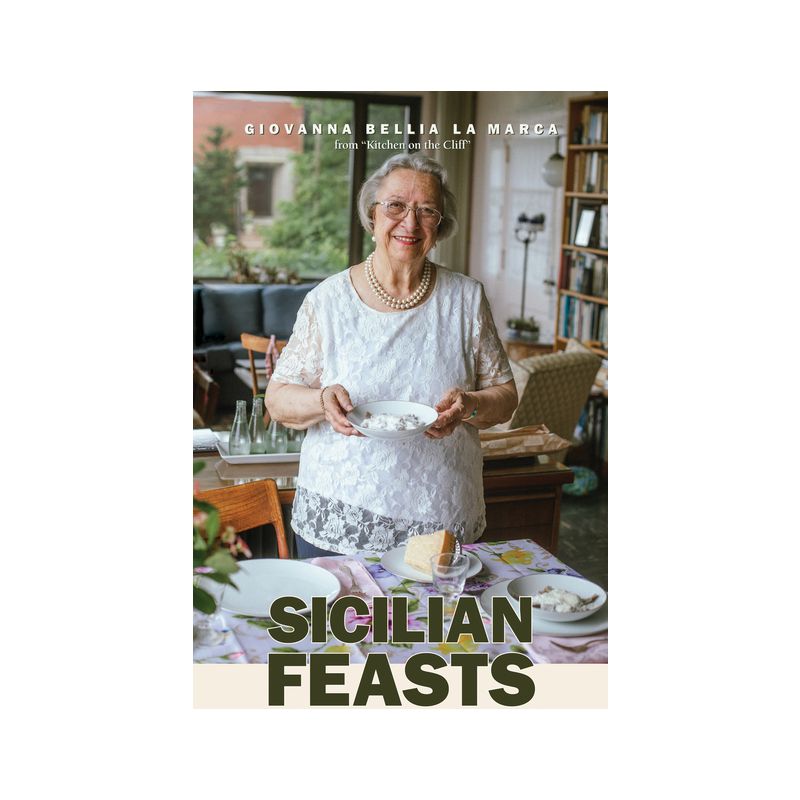 Sicilian Feasts, Illustrated Edition - (Hippocrene Cookbook Library) 3rd Edition by  Giovanna Bellia La Marca (Hardcover), 1 of 2