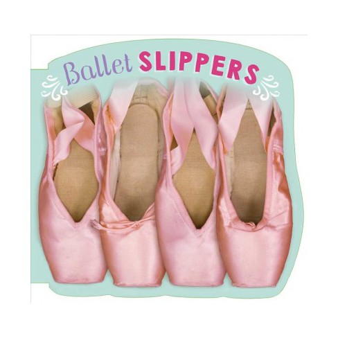 Ballet Slippers - By Cindy Jin (board Book) : Target