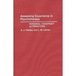 Assessing Experience in Psychotherapy - (Contributions in Political Science) by  A J Faidley & L M Leitner & April Faidley (Hardcover) - 1 of 1