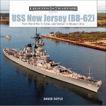 USS New Jersey (Bb-62) - (Legends of Warfare: Naval) by  David Doyle (Hardcover)