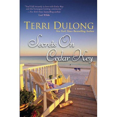 Secrets on Cedar Key - by  Terri Dulong (Paperback)