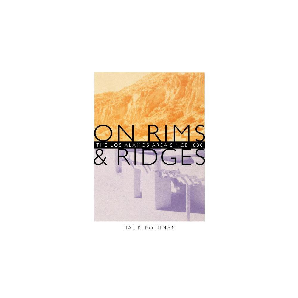 On Rims and Ridges - by Hal Rothman (Paperback)