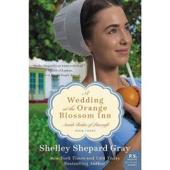 A Wedding at the Orange Blossom Inn - (Pinecraft Brides) by  Shelley Shepard Gray (Paperback)