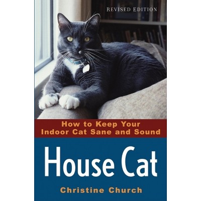 House Cat - 2nd Edition by  Christine Church (Paperback)