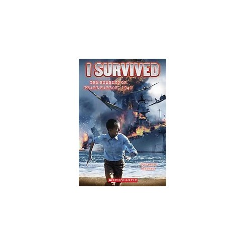 I Survived The Bombing Of Pearl Harbor, ( I Survived) (paperback) By ...