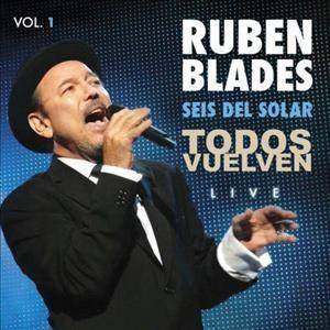 Ruben Blades - Todos Vuelven Live: Vol. 1 (CD)