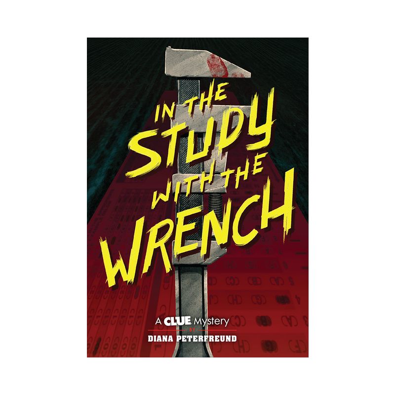 In the Study with the Wrench - (Clue Mystery) by  Diana Peterfreund (Hardcover), 1 of 2