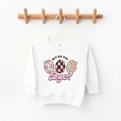 The Juniper Shop But Did You Dye Toddler Graphic Sweatshirt