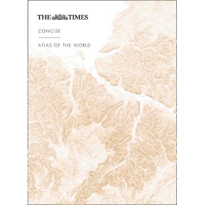 The Times Concise Atlas of the World - 14th Edition by  Times Atlases (Hardcover)